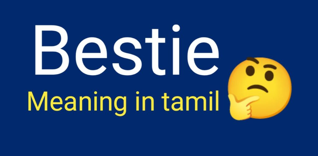 bestie-meaning-in-tamil-example-sentences-like-you-are-my-bestie