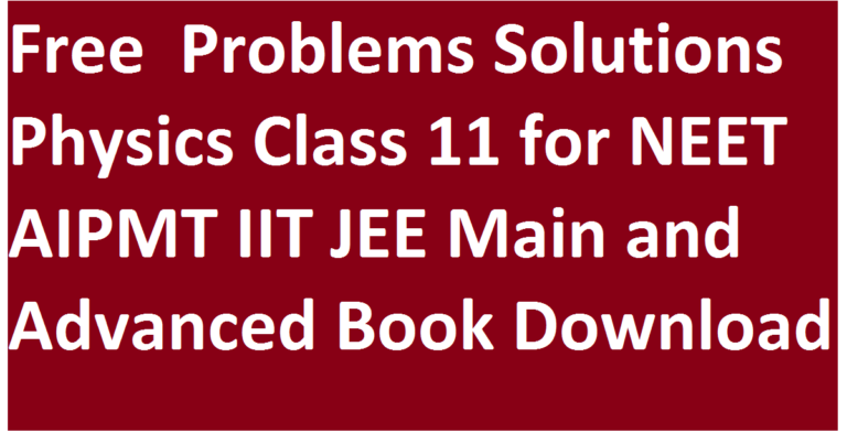 Problems-Solutions-Physics-Class-11-for-NEET-AIPMT-IIT-JEE-Main-and-Advanced