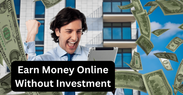 Earn Money Online Without Investment