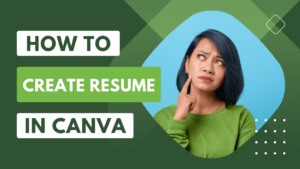 How To Create A Professional Resume in Canva