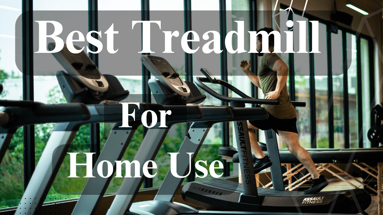 best treadmill for home use