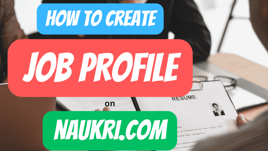 create your job profile on Naukri.com (