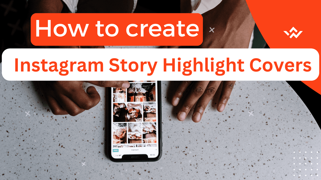 how to create Instagram Story Highlight Covers