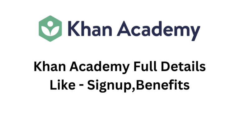 Khan Academy Full Details Like - Signup,Benefits (1) (1)