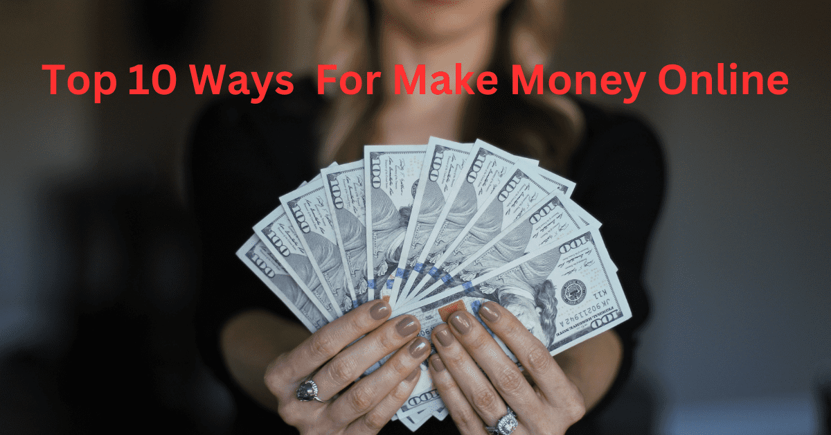 10 Best Ways to Make Money Online 2024